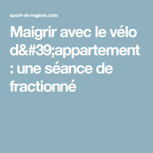 Fractionne sur velo appartement
